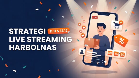 Harbolnas Live Streaming Strategy for 11.11 and 12.12: How to Boost Sales